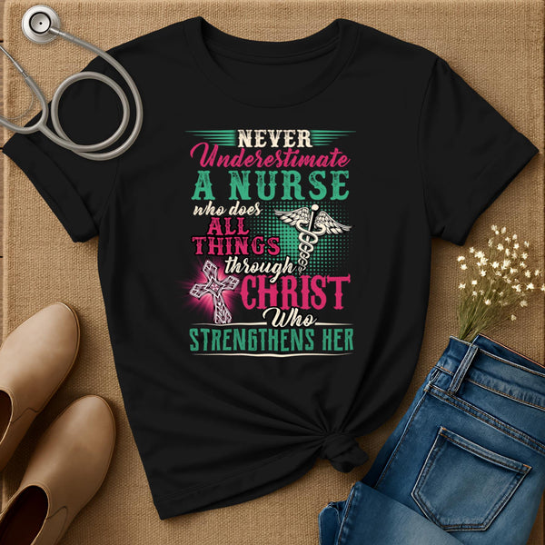 Never Underestimate A Nurse T-Shirt