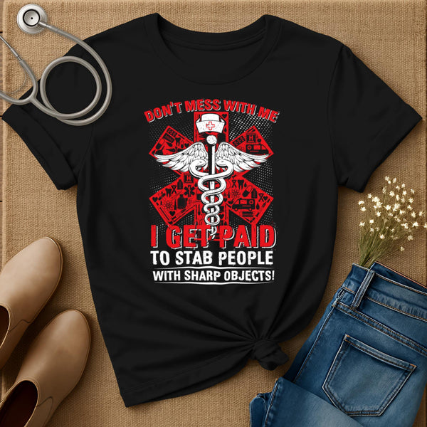 Don't Mess With Me T-Shirt