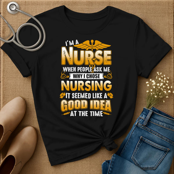 Good Idea At The Time T-Shirt