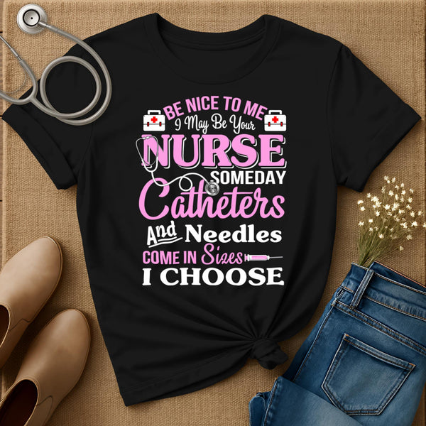 I May Be Your Nurse T-Shirt