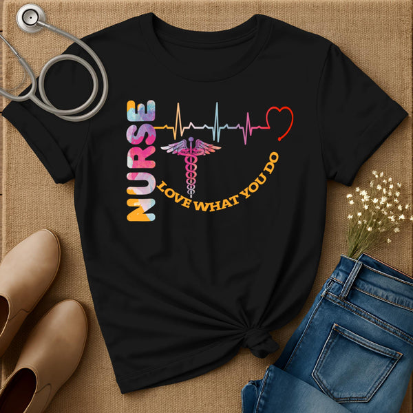 Nurse Love What You Do T-Shirt