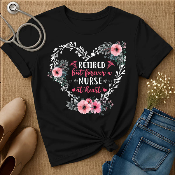 Forever A Nurse At Heart T-Shirt