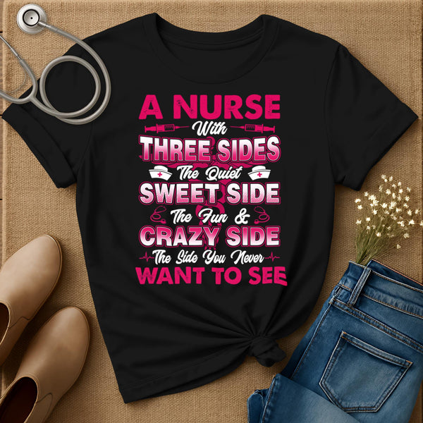 A Nurse With Three Sides T-Shirt