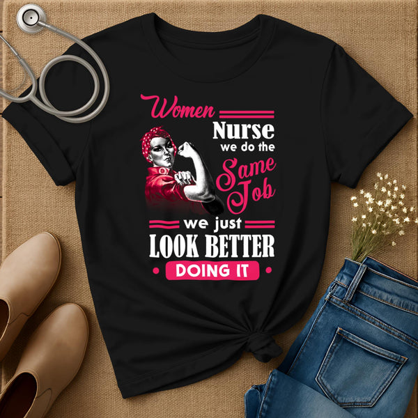 We Do The Same Job T-Shirt