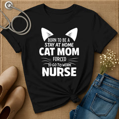 Born To Be A Stay At Home Cat Mom T-Shirt