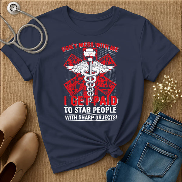 Don't Mess With Me T-Shirt