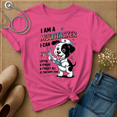 I Am A Multitasker T-Shirt