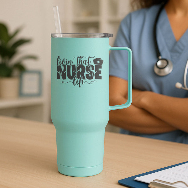Livin' That Nurse Life Tumbler