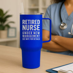 Retired Nurse See Wife For Details Tumbler