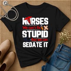 We Can't Fix Stupid T-Shirt
