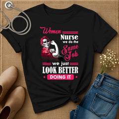 We Do The Same Job T-Shirt
