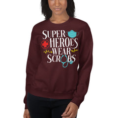 Super Heroes Wear Scrubs Sweatshirt