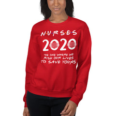 Nurses 2020 Risk Our Lives To Save Yours Sweatshirt