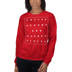 Coffee Scrubs And Rubber Glovers Sweatshirt