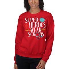 Super Heroes Wear Scrubs Sweatshirt