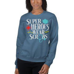 Super Heroes Wear Scrubs Sweatshirt