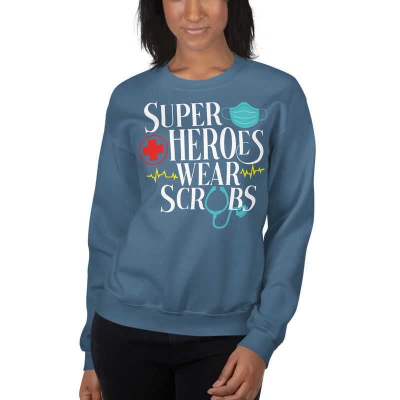 Super Heroes Wear Scrubs Sweatshirt