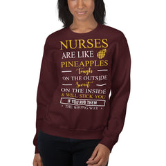 Nurses Are Like Pineapples Sweatshirt