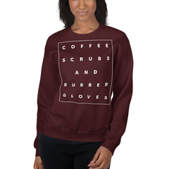 Coffee Scrubs And Rubber Glovers Sweatshirt